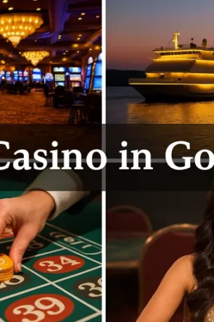 The Story of Casino in Goa and How It Became a Major Attraction for Travelers